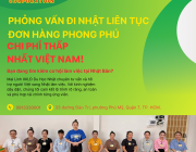PHỎNG VẤN ĐI NHẬT LIÊN TỤC – ĐƠN HÀNG PHONG PHÚ, CHI PHÍ THẤP NHẤT VIỆT NAM!
